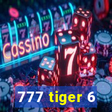 777 tiger 6